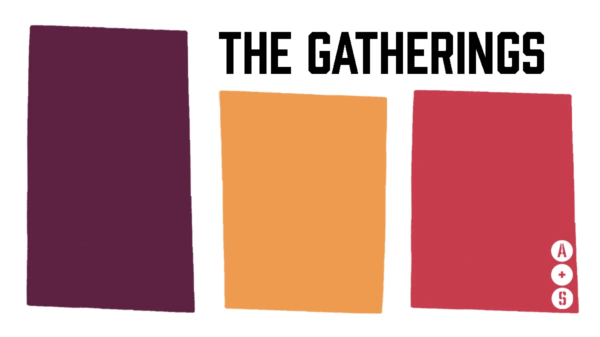 The gatherings